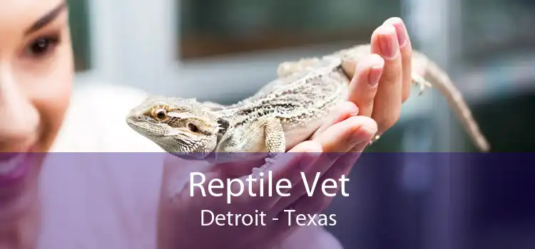 Reptile Vet Detroit - Texas